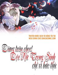 Đừng Trêu Chọc! Độc Nữ Trọng Sinh Chỉ Vì Báo Thù đọc online