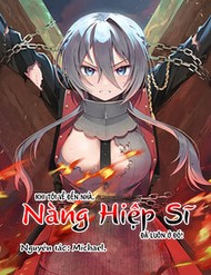 Khi Tôi Về Đến Nhà, Nàng Hiệp Sĩ Đã Luôn Ở Đó! đọc online