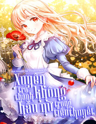 Xuyên Không Trở Thành Hầu Nữ Trong Tiểu Thuyết đọc online